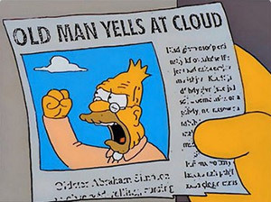 grandpa_simpson_yelling_at_cloud10.jpg